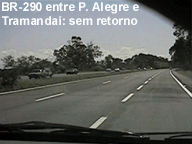 BR 290: sem retorno